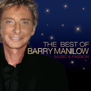 Barry Manilow - Music & Passion : The Best Of