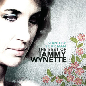 Tammy Wynette - Stand By Your Man : The Very Best Of