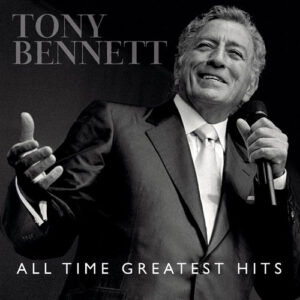 Tony Bennett - All Time Greatest Hits