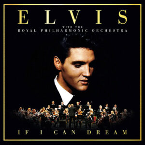 Elvis Presley with The Royal Philharmonic Orchestra - If I Can Dream