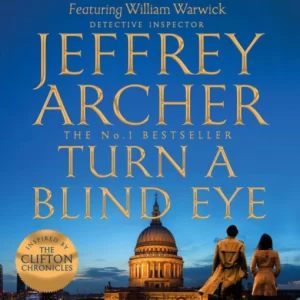 Turn A Blind Eye (Jeffrey Archer) - Narrated by George Blagden