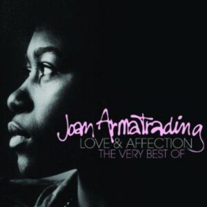 Joan Armatrading - Love And Affection : The Very Best Of