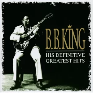 B.B.King - His Definitive Greatest Hits (2 CD Set)