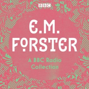 E.M. Forster - A BBC Radio Collection [15 CD Set]