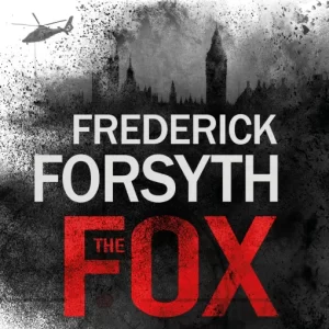 The Fox (Frederick Forsyth) - Narrated by David Rintoul [7 CD Set]