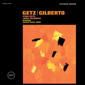 Stan Getz & Joao Gilberto - Getz / Gilberto