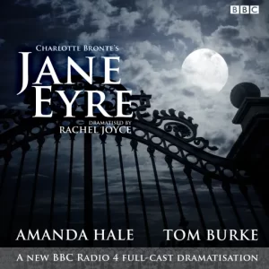 Jane Eyre (Charlotte Bronte) - BBC Radio 4 Cast Dramatisation [2 CD Set]