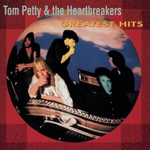 Tom Petty and The Heartbreakers - Greatest Hits