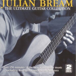 Julian Bream - The Ultimate Guitar Collection (2 CD Set)