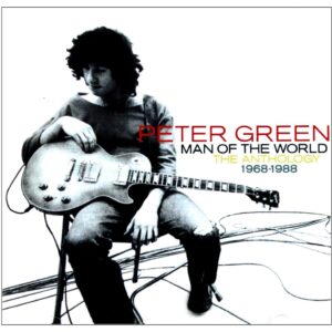 Peter Green - Man Of The World : The Anthology (2 CD Set)